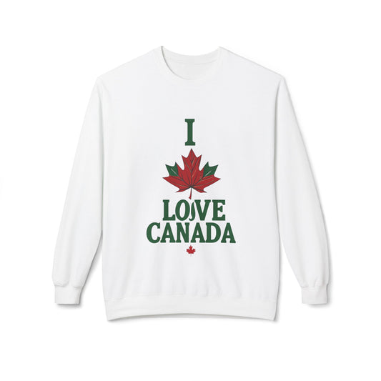 I Love Canada Fleece Sweatshirt - Unisex